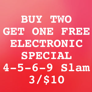 4-5-6-9 Electronic Special ($10 Buy 2/Get 1 FREE)