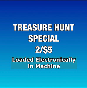 2/$5 Treasure Hunt (Loaded Electronically in the Machine)